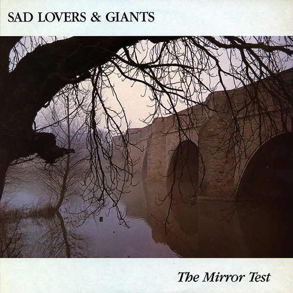 The Mirror Test, Sad Lovers & GIants